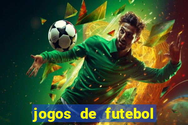 jogos de futebol com dinheiro infinito